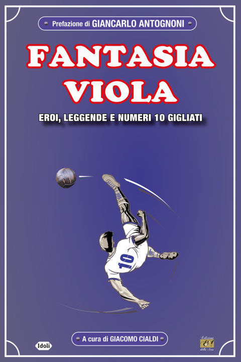 Книга Fantasia viola. Eroi, leggende e numero 10 gigliati 