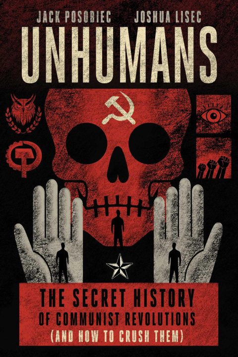 Książka UNHUMANS THE SECRET HIST OF COMMUNIST RE POSOBIEC JACK