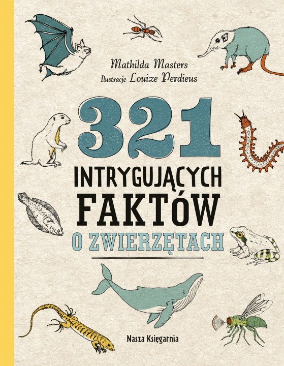 Książka 321 intrygujących faktów o zwierzętach Masters Mathilda