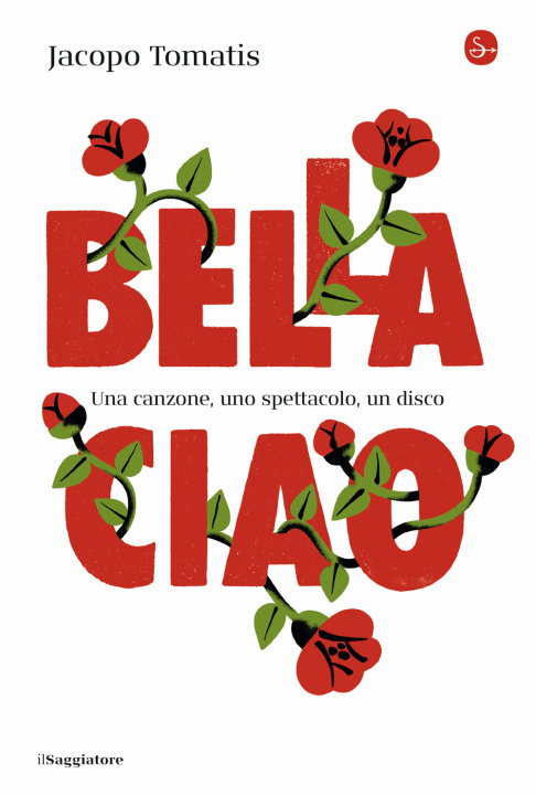 Книга Bella ciao. Una canzone, uno spettacolo, un disco Jacopo Tomatis