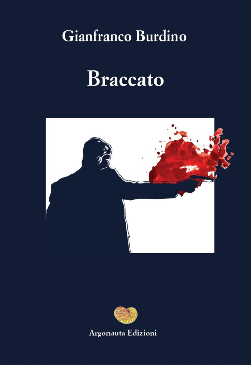 Book Braccato Gianfranco Burdino