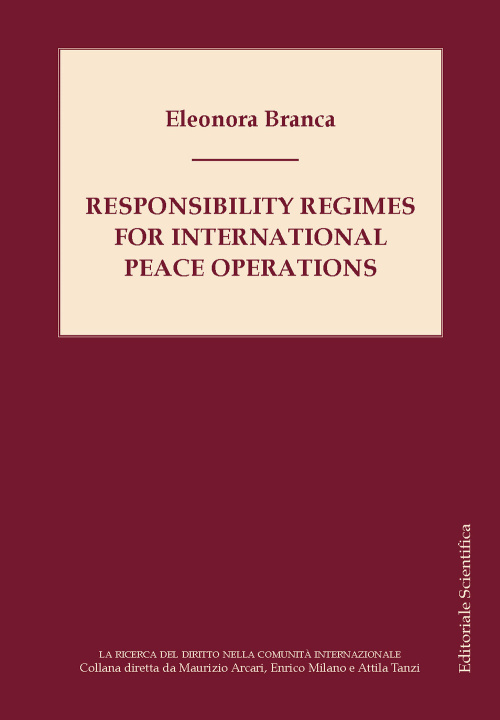 Carte Responsibility regimes for international peace operations Eleonora Branca