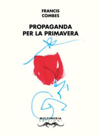 Kniha Propaganda per la primavera Francis Combes