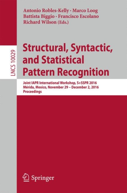 E-book Structural, Syntactic, and Statistical Pattern Recognition Antonio Robles-Kelly