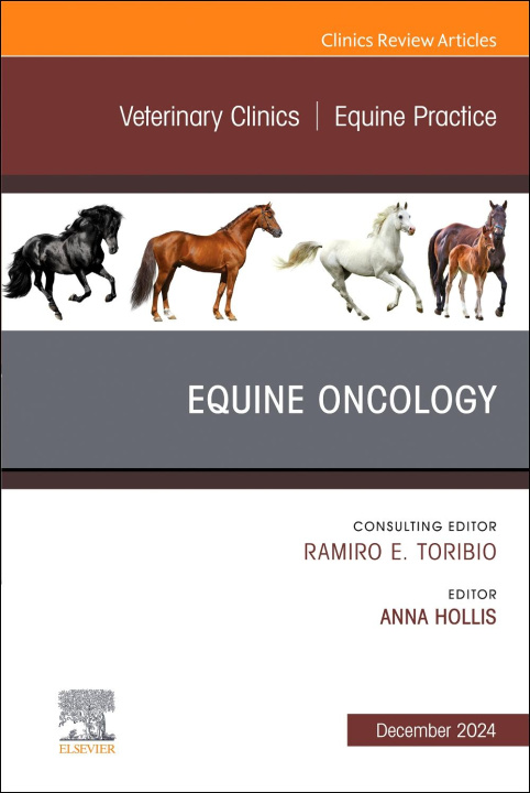 Książka Equine Oncology, An Issue of Veterinary Clinics of North America: Equine Practice Anna Hollis