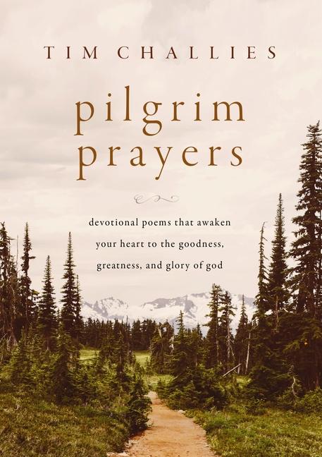 Knjiga Pilgrim Prayers Tim Challies