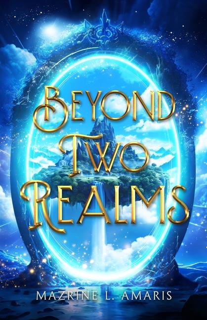 Knjiga Beyond Two Realms Mazrine L Amaris