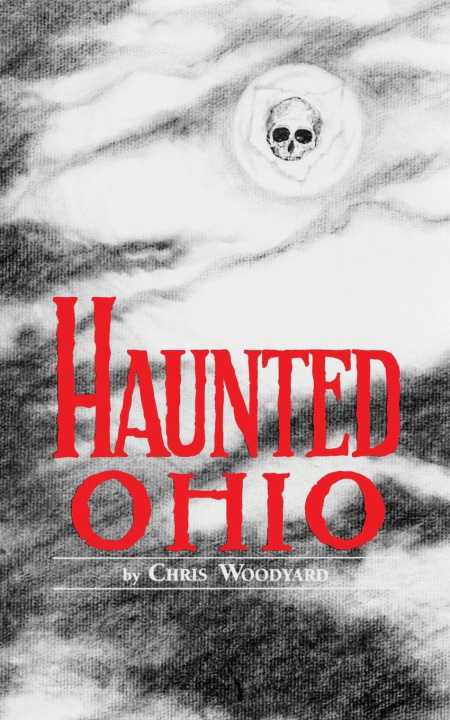 Boek Haunted Ohio Chris Woodyard