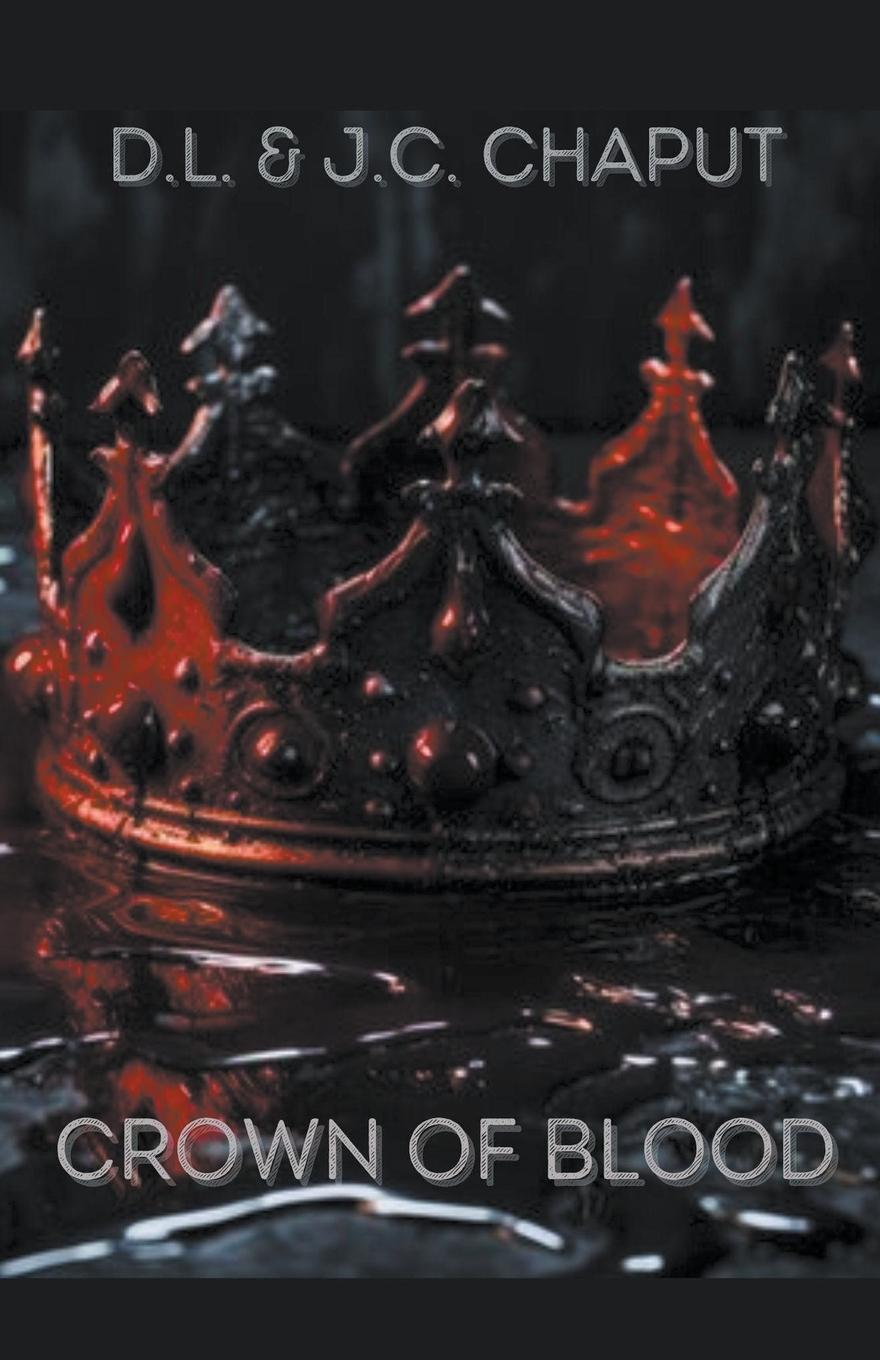 Knjiga The Crown of Blood D. L. Chaput
