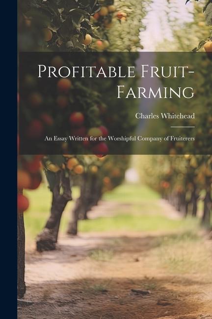 Knjiga Profitable Fruit-Farming Charles Whitehead