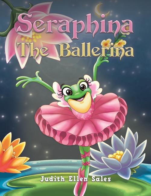 Knjiga Seraphina The Ballerina Judith Ellen Sales