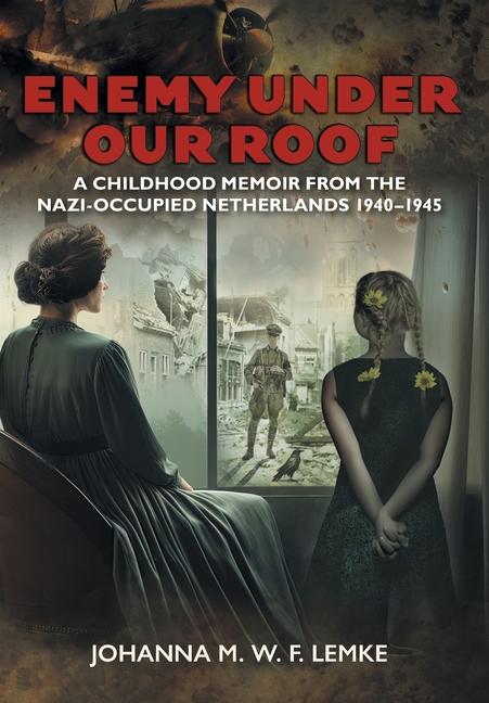 Knjiga Enemy Under Our Roof Johanna M. W. F. Lemke