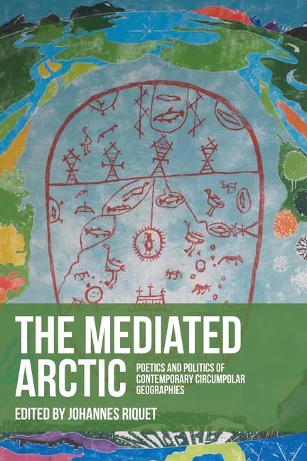 Buch The Mediated Arctic Johannes Riquet