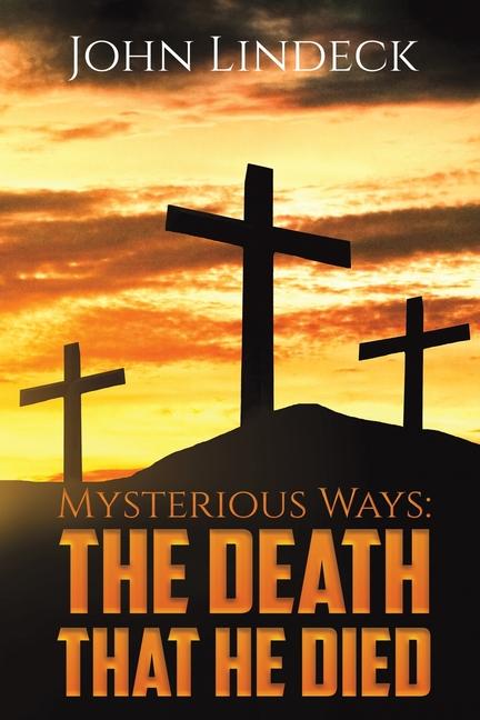 Knjiga Mysterious Ways John Lindeck