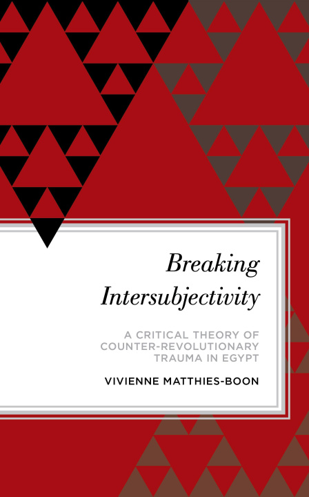 Knjiga Breaking Intersubjectivity Vivienne Matthies-Boon