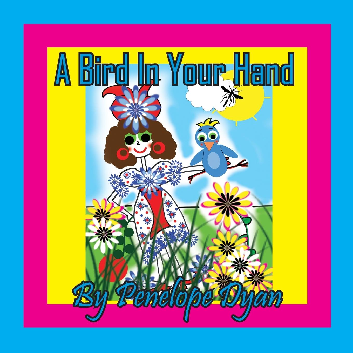 Knjiga A Bird In Your Hand Penelope Dyan