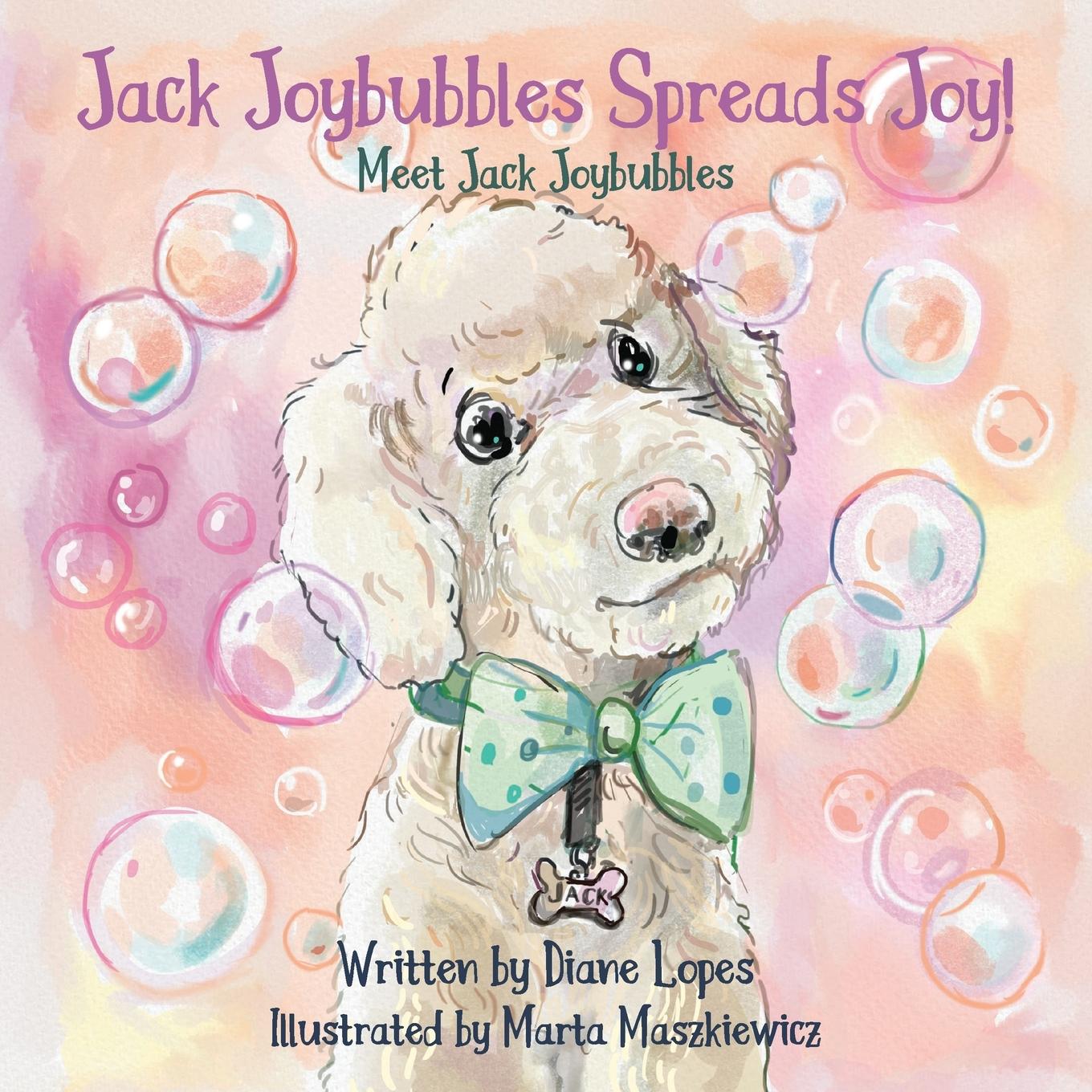 Livro Jack Joybubbles Spreads Joy! Diane Lopes