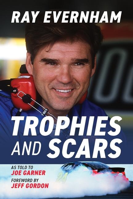 Book Trophies and Scars Ray Evernham
