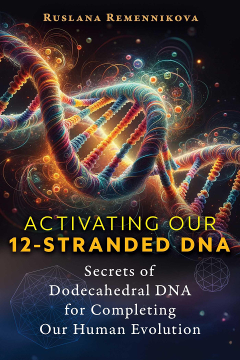 Książka Activating Our 12-Stranded DNA 