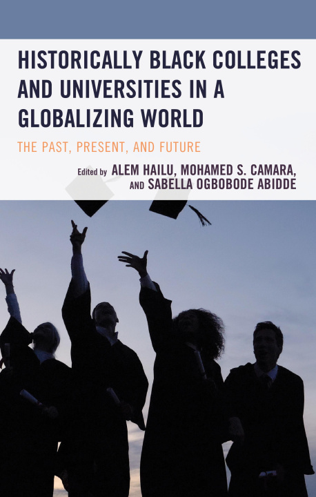 Książka Historically Black Colleges and Universities in a Globalizing World Mohamed S Camara