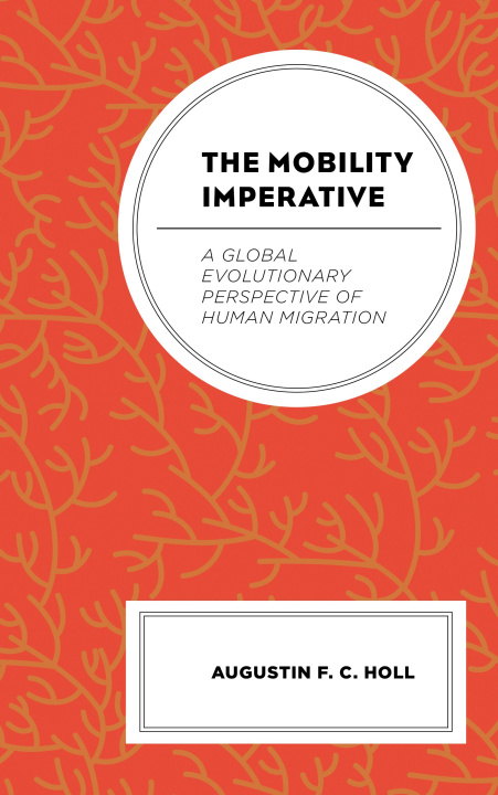 Knjiga The Mobility Imperative Augustin F. C. Holl