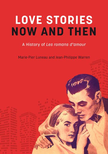 Knjiga Loves Stories Now and Then Jean-Philippe Warren