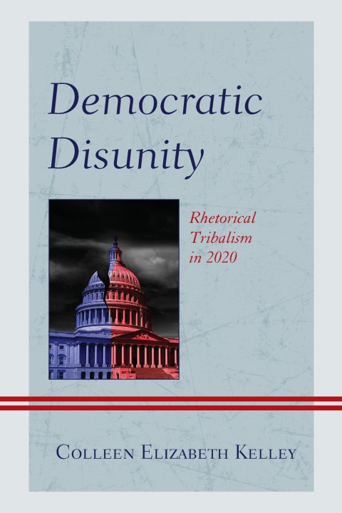 Knjiga Democratic Disunity Colleen Elizabeth Kelley