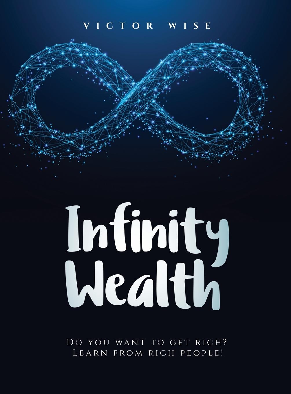 Knjiga INFINITY WEALTH V.Wise