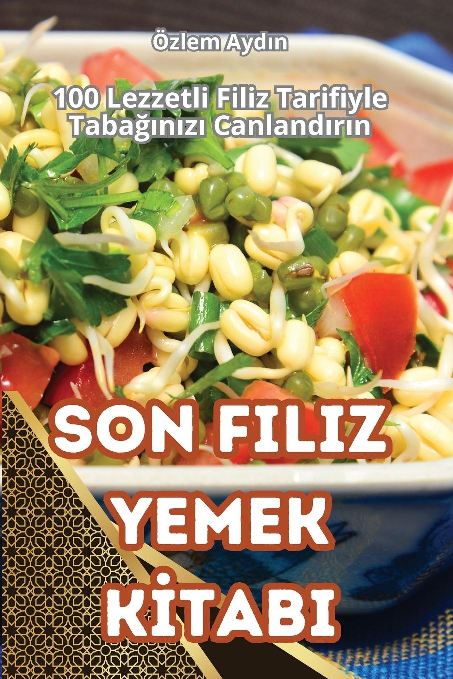 Carte SON FILIZ YEMEK K?TABI Özlem Aydın