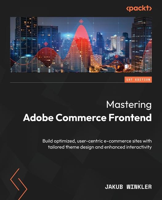 Kniha Mastering Adobe Commerce Frontend 