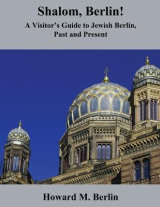 Knjiga Shalom, Berlin! Howard M. Berlin