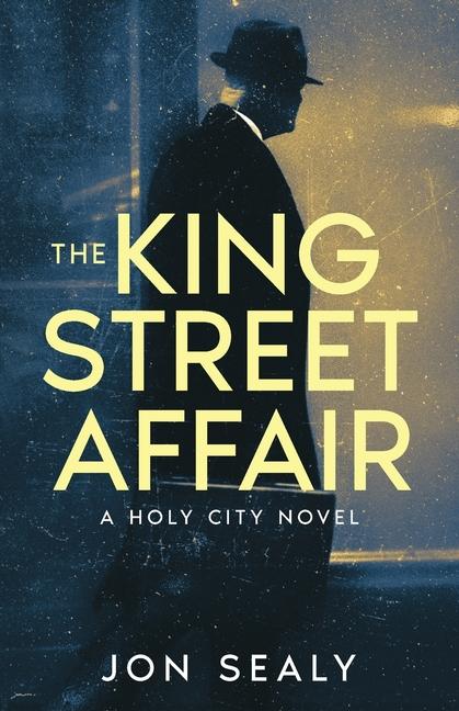 Knjiga The King Street Affair Jon Sealy