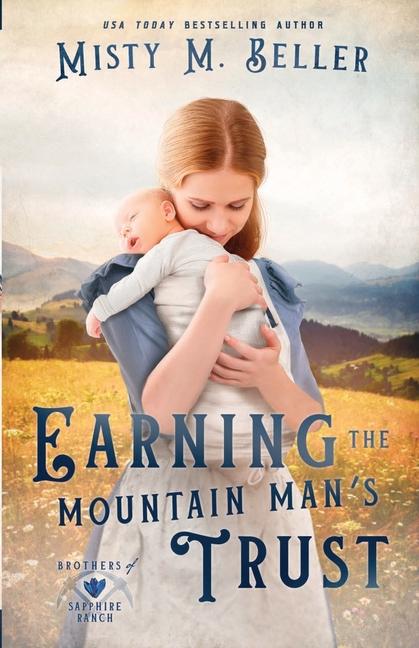 Knjiga Earning the Mountain Man's Trust Misty M. Beller