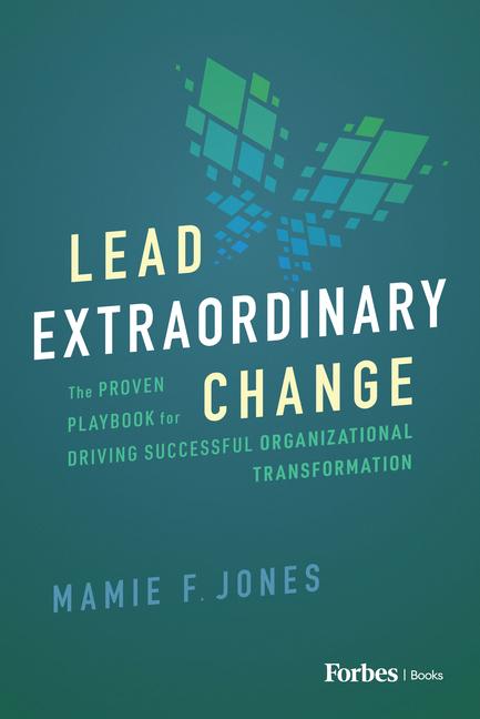 Książka Lead Extraordinary Change Mamie F. Jones