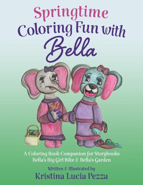 Knjiga Springtime Coloring Fun with Bella Kristina Lucia Pezza