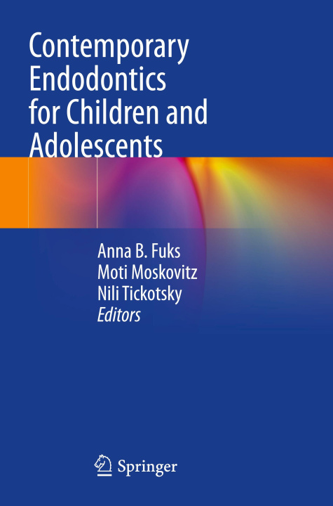 Knjiga Contemporary Endodontics for Children and Adolescents Nili Tickotsky