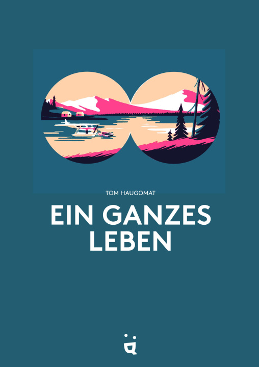 Buch Ein ganzes Leben Tom Haugomat