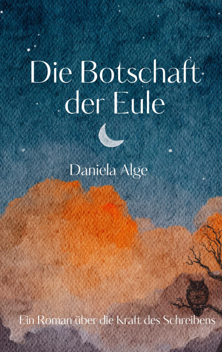 Knjiga Die Botschaft der Eule Daniela Alge