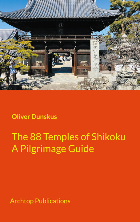 Kniha The 88 Temples of Shikoku 