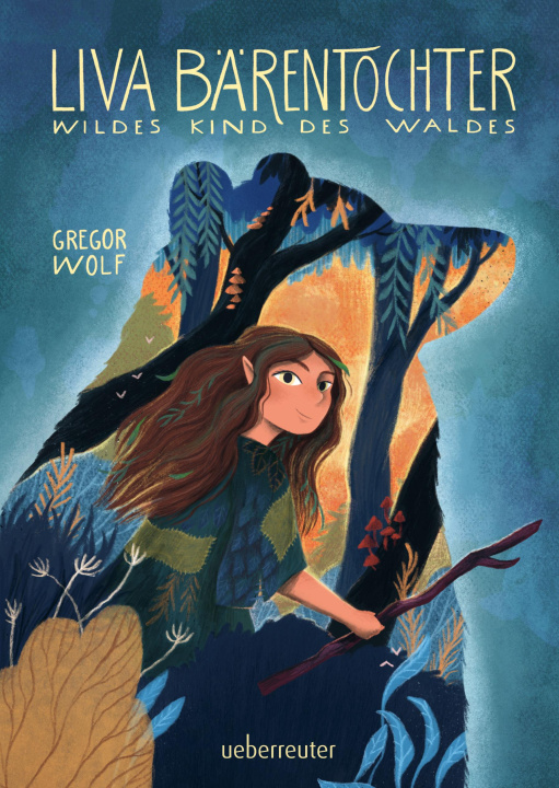 Carte Liva Bärentochter, wildes Kind des Waldes - Ein märchenhaftes Abenteuer mit Wohlfühlcharakter und ein Plädoyer für Verständnis, Akzeptanz und mehr Nat 