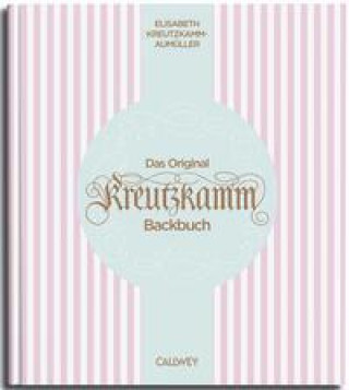 Βιβλίο Das Original Kreutzkamm Backbuch Elisabeth Kreutzkamm-Aumu?ll