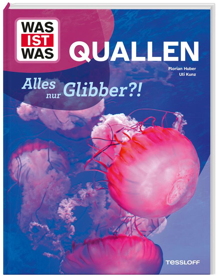 Kniha WAS IST WAS Quallen. Alles nur Glibber?! Florian Huber