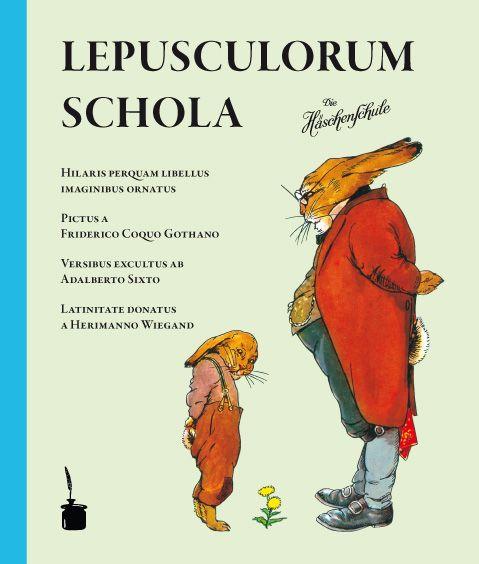 Kniha Die Häschenschule. Schola lepusculorum Walter Sauer