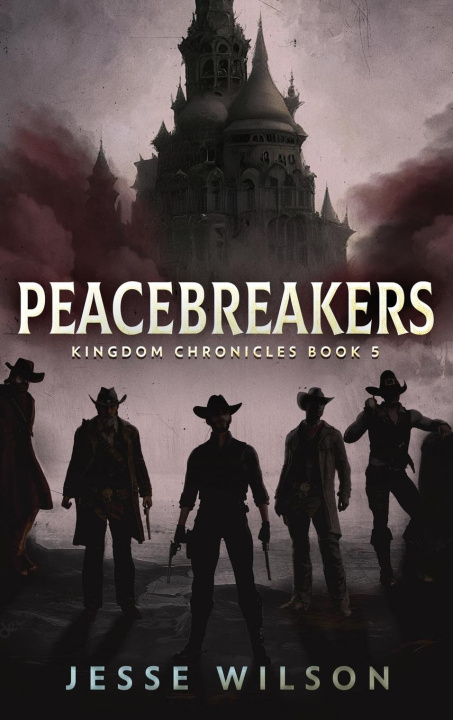 Knjiga Peacebreakers Jesse Wilson