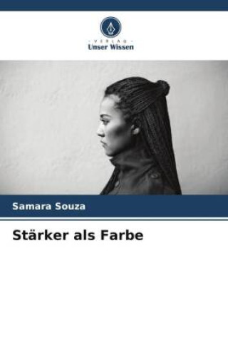 Knjiga Stärker als Farbe Samara Souza