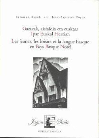Kniha Gazteak, aisialdia eta euskara Ipar Euskal Herrian Jean-Baptiste Coyos