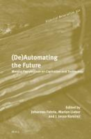 Knjiga (De)Automating the Future Johannes Fehrle