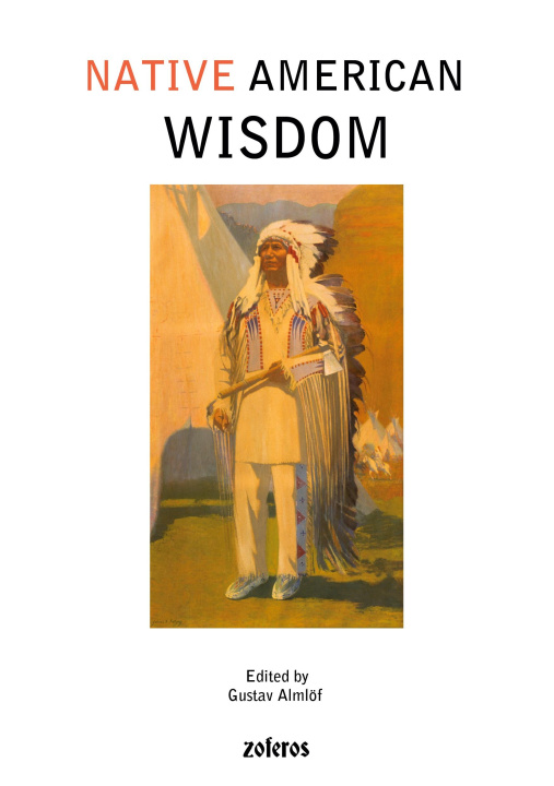 Knjiga Native American Wisdom Gustav Almlöfs Bokförlag Zoferos