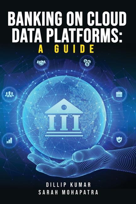 Knjiga Banking on Cloud Data Platforms Sarah Mohapatra
