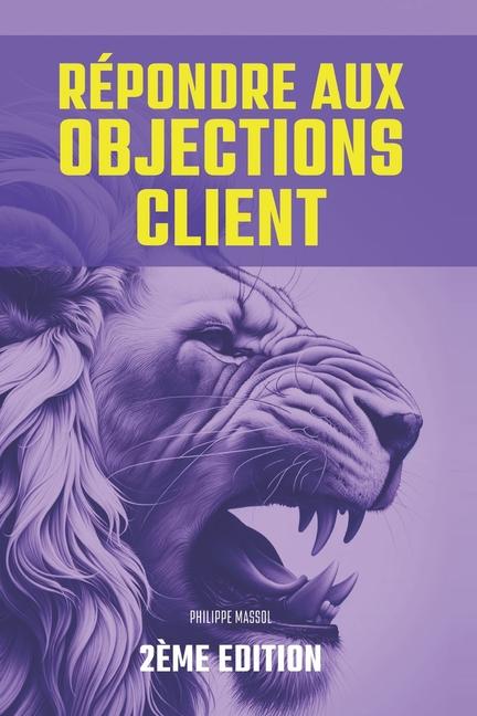 Kniha Répondre au Objections Client Philippe Massol